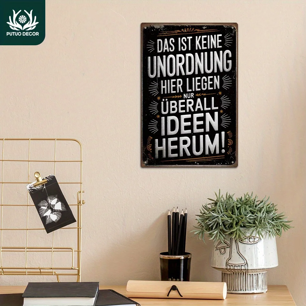 Putuo Decor 1pc German Funny Sarcastic Quotes Vintage Metal Tin Sign, This Is Not a MESS HERE Are IDEAS Lying Around Everywher