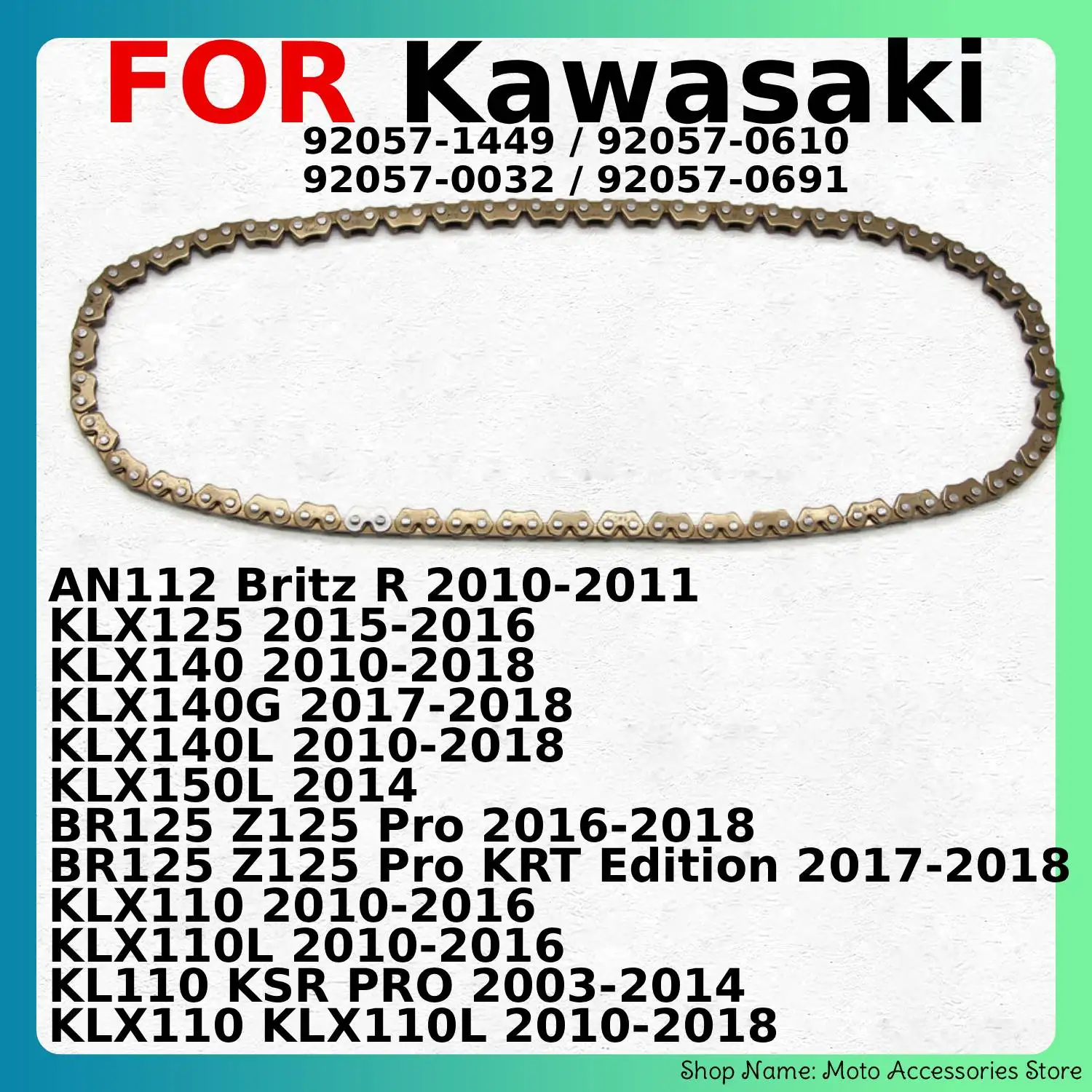 Motorcycle Cam Timing Chain For Kawasaki KLX125 KLX140 KLX140G KLX140L KLX150L BR125 Z125 KLX110 KL110 AN112 Britz 92057-1449