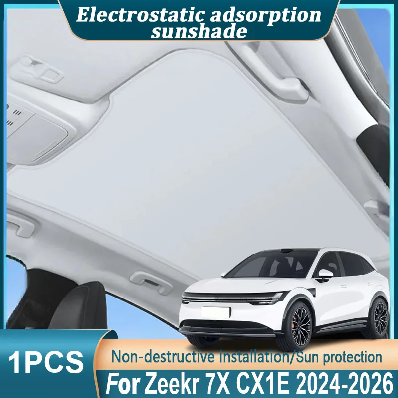 

Car Sunroof Sunshade For Zeekr 7X CX1E 2024 2025 2026 Insulation Electrostatic Adsorption Outdoor Sun Protection Shade Accessory