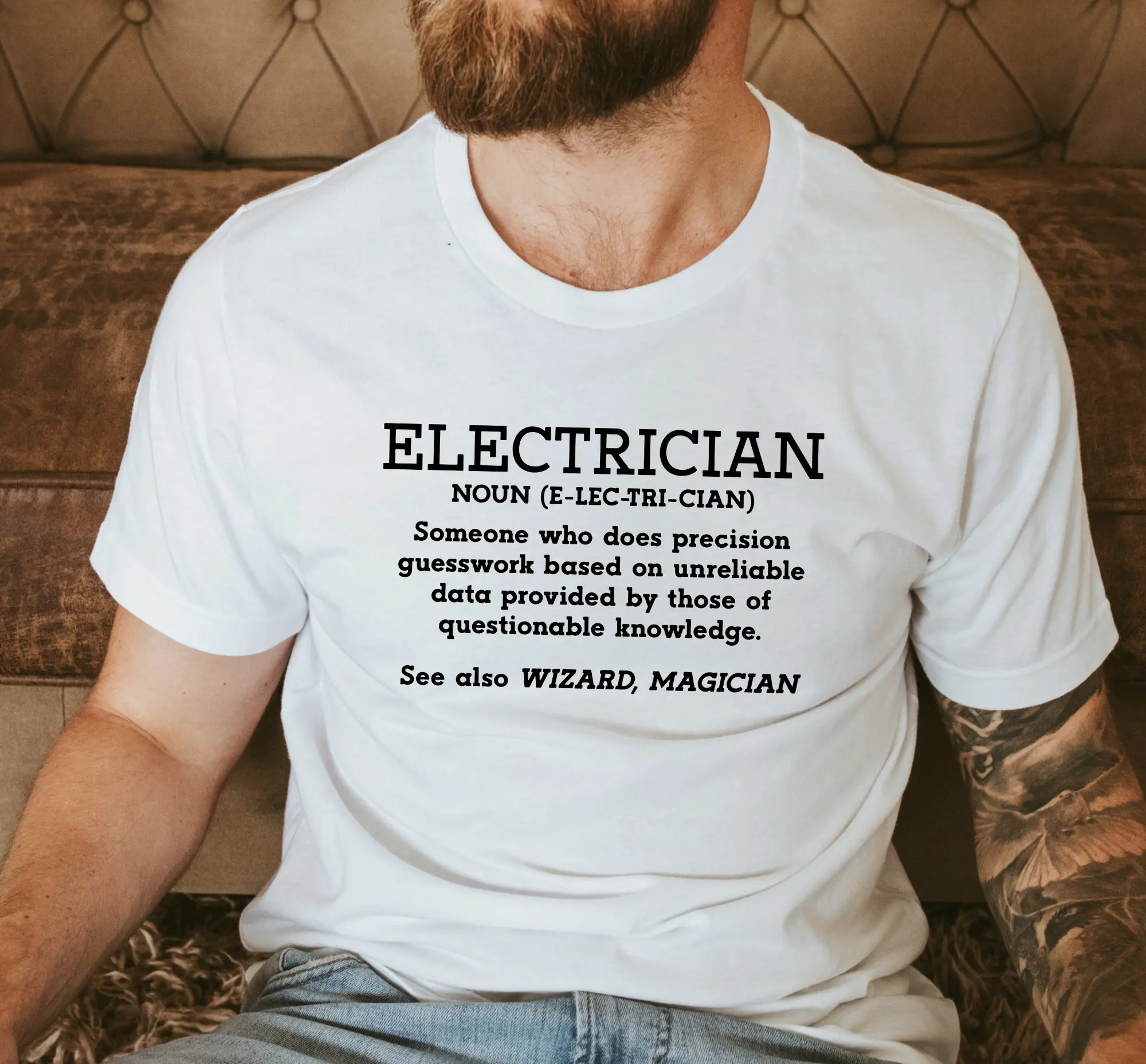 Electrician Men's T Shirt Someone Who Does Precision Guesswork Based On Unreliable Data Provided By Those Of Questionable