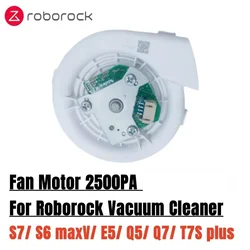 Orijinal 2500Pa 20N704R980 için Fan motoru borock S7/ S6 MaxV/ E5/ Q5/ Q7/ T7S artı robotlu süpürge parçaları değiştirme
