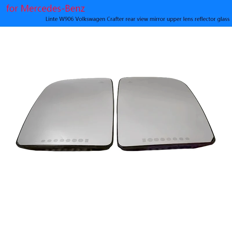 

Suitable for 12-16 models of Mercedes-Benz Linte W906 Volkswagen Crafter rear view mirror upper lens reflector glass