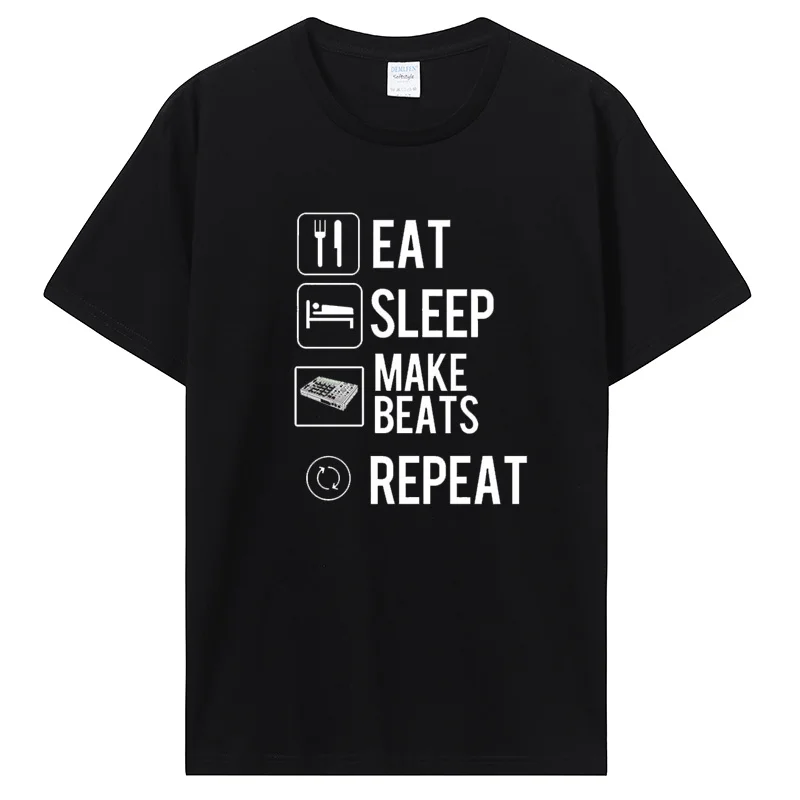 Eat Sleep Make Repeat - EDM Hip Hop Music Producer T-Shirt Drum Loops And Sounds Tee Cotton Tshirt Funny Men's Clothing