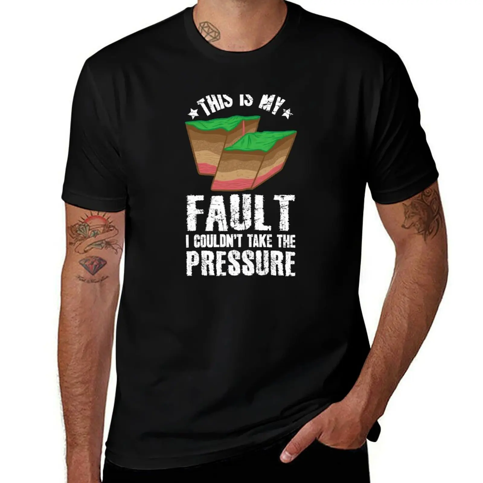 This Is My Fault I Couldn't Take The Pressure Geologist T-Shirt Daily Work Short Sleeve Top T-Shirt