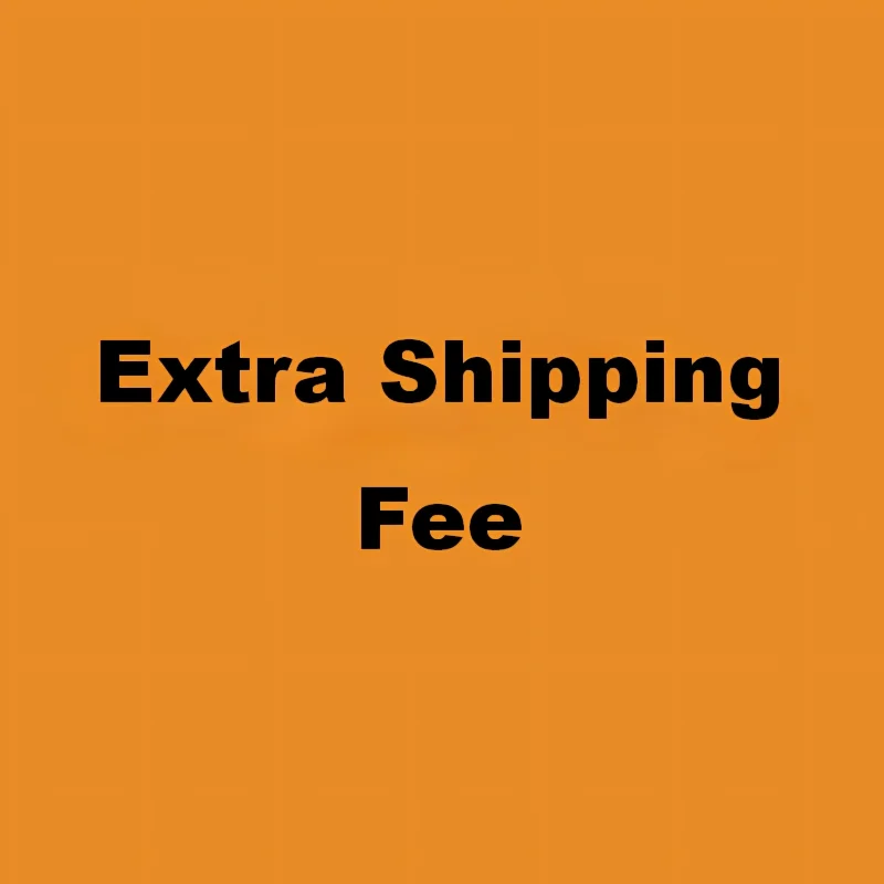Extra Shipping Fee to customer