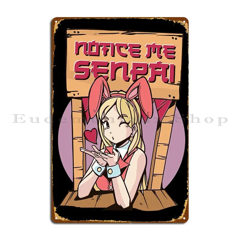 Notice Me Senpai T Shirtnotice Me Senpai Funny Anime Gift Metal Sign Bar Cave Printing Garage Retro Wall Pub Tin Sign Poster