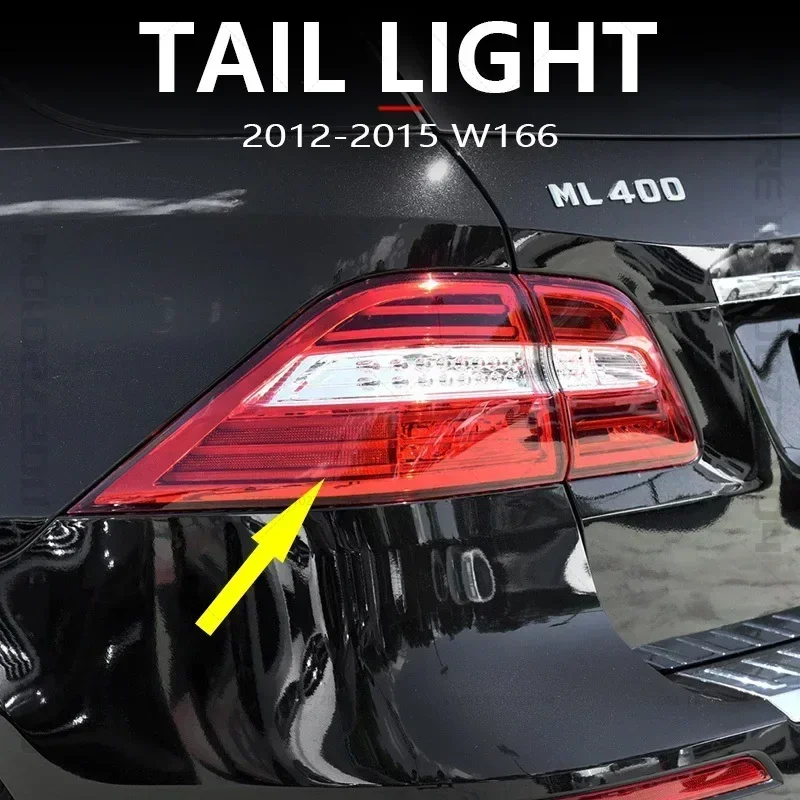 for 2012-2015 ML/GLE W166 Mercedes Benz 250 300 320 350 400 550 Tail Light Rear Lamp 1669060557 1669060457 1669063301 1669063201