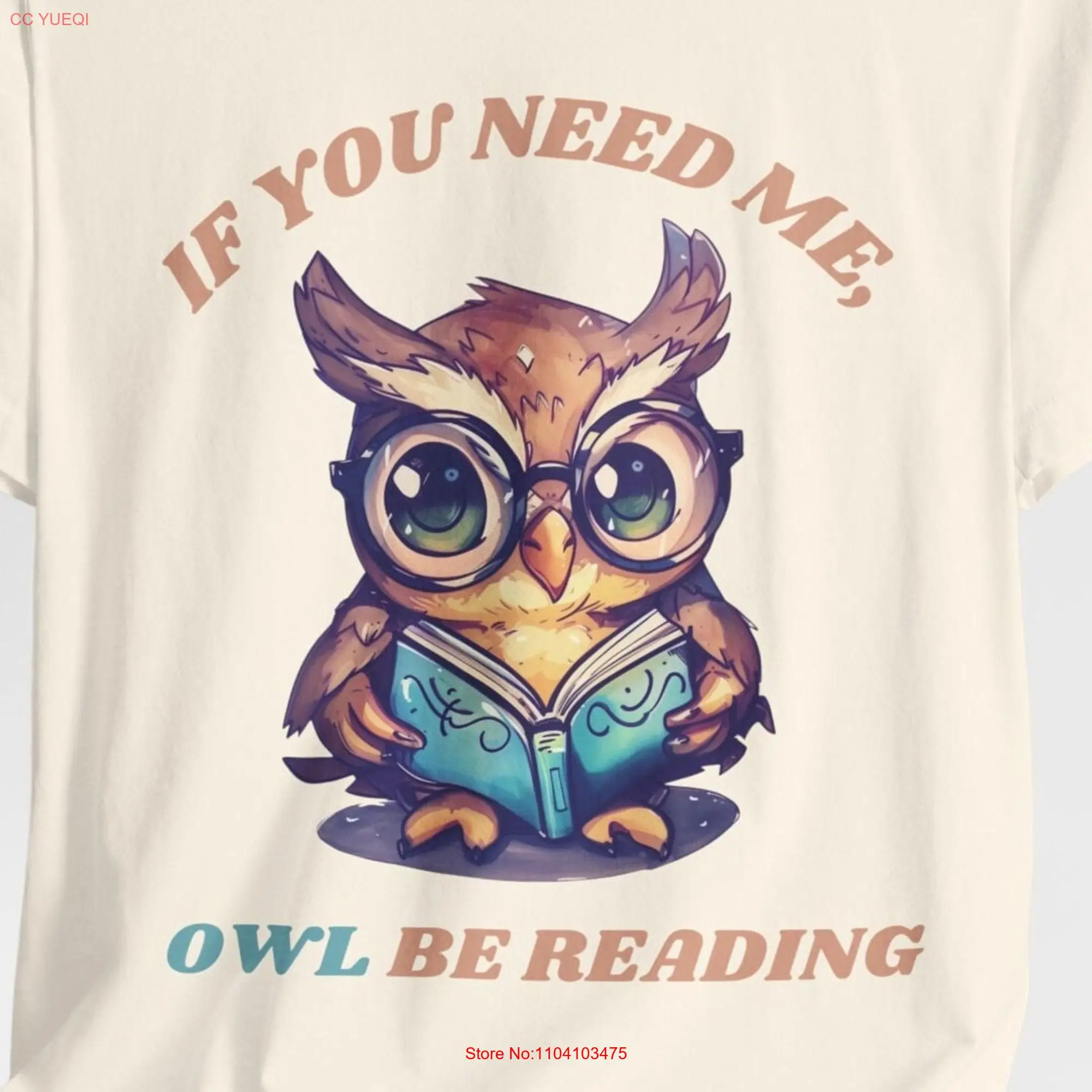 If You Need Me Owl Be Reading Cotton Jersey T Shirt Puns Funny long or short sleeves