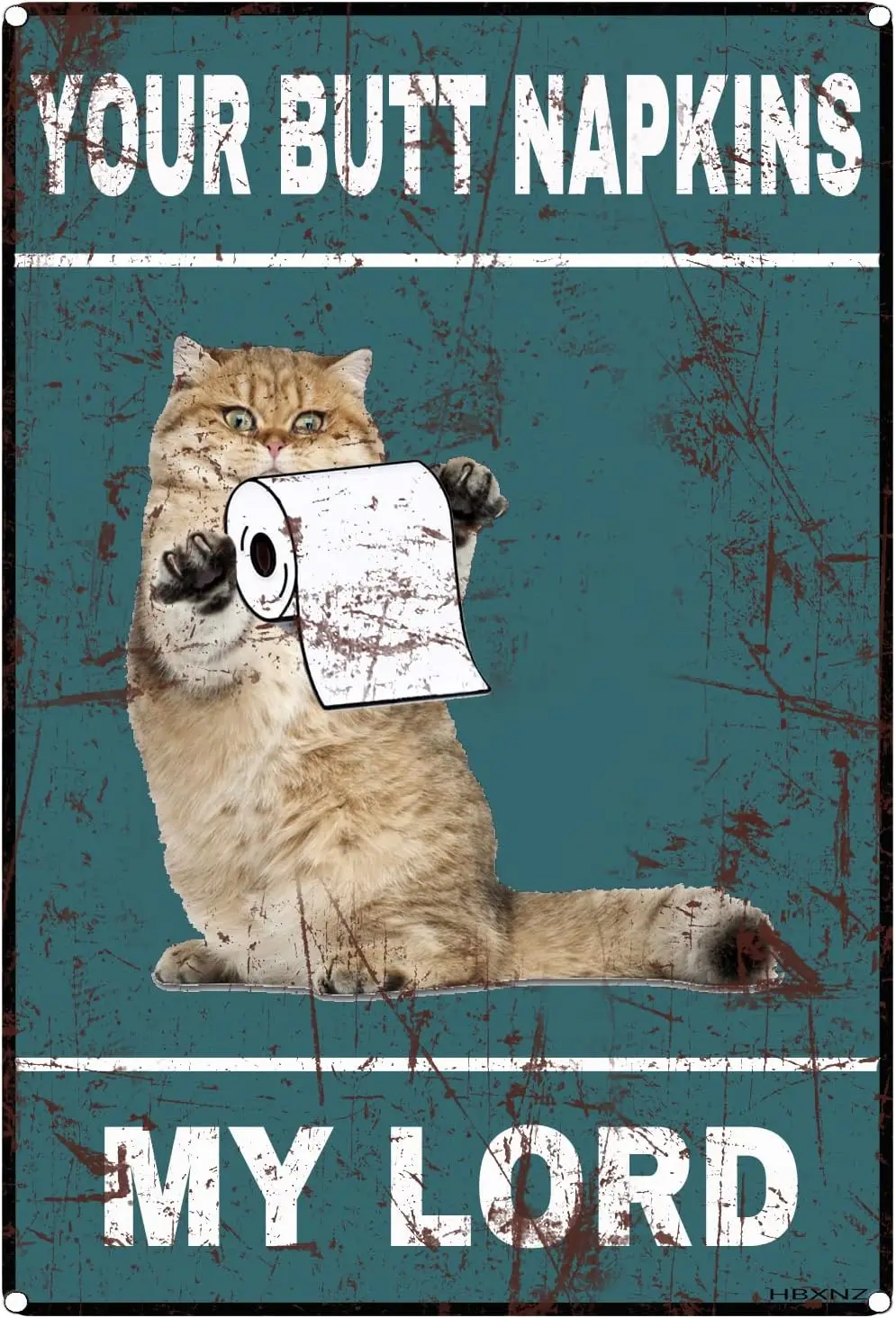 Funny Cat Metal Tin Sign Your Butt Napkins My Lord Poster Bathroom Wall Decor Bath Wall Art Novelty Room Restroom Decoratio sign