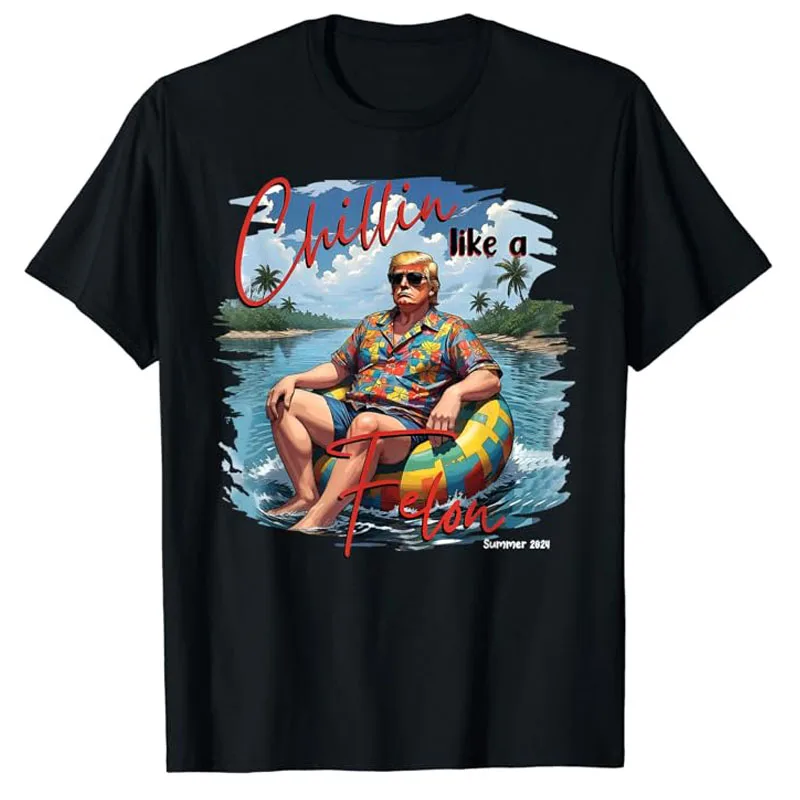 

President Donald Trump Chillin' Like A Felon Summer 2024 T-Shirt Trump 2024 Election Take America Back Campaign Tee Fashion Tops