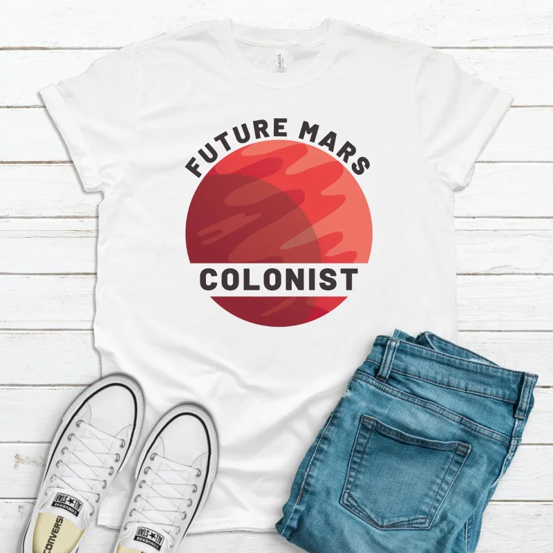 Funny Mars T Shirt Solar System Rover Space Travel Astronaut Saying Red Planet Future Colonist