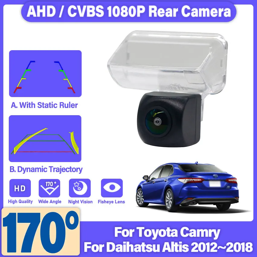 Car Rear View Reverse Backup Parking AHD 720P Camera HD CCD High quality RCA For Toyota Camry For Daihatsu Altis 2012~2018