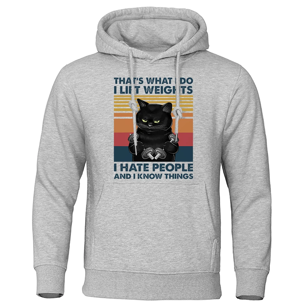 Cat Thats What I Do I Lift Weights I Hate People Hoodies Man Hip Hop High Quality Hoodie Harajuku Hoody Fashion Loose Clothing