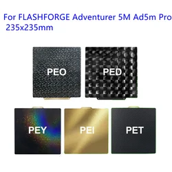 Flashforge Adventurer 5M Ad5m Pro PEI 용수철 강판 빌드 플레이트 텍스처 PEI PEO PEY PEO 카멜레온 H1H 235x235mm, 1PC