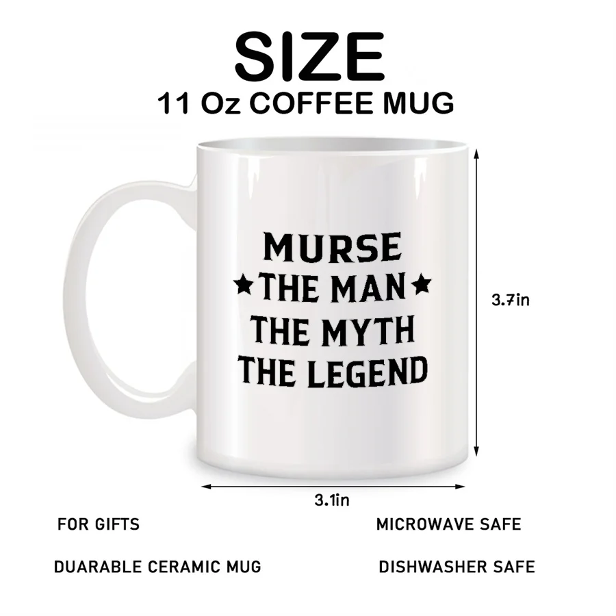 Murse The Man The Myth The Legend Mugs For Nurse Men Colleague, Friends Birthday Novelty Coffee Ceramic Tea Cups White 11 oz