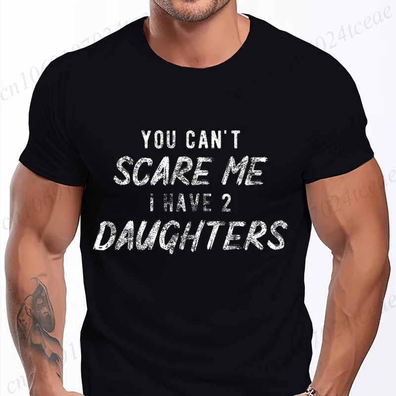 Mens You Cant Scare Me I Have A Daughter or Boys T Shirts Funny Dad Squared Tees Sarcastic Shirt for Dad Gifts Fashion Summer