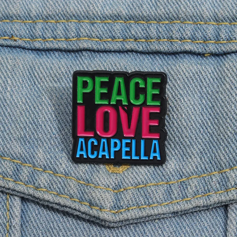 Peace Love Acapella Enamel Pin Creative Funny Phrase Metal Brooch Lapel Backpack Badge Jewelry Decorative Accessories