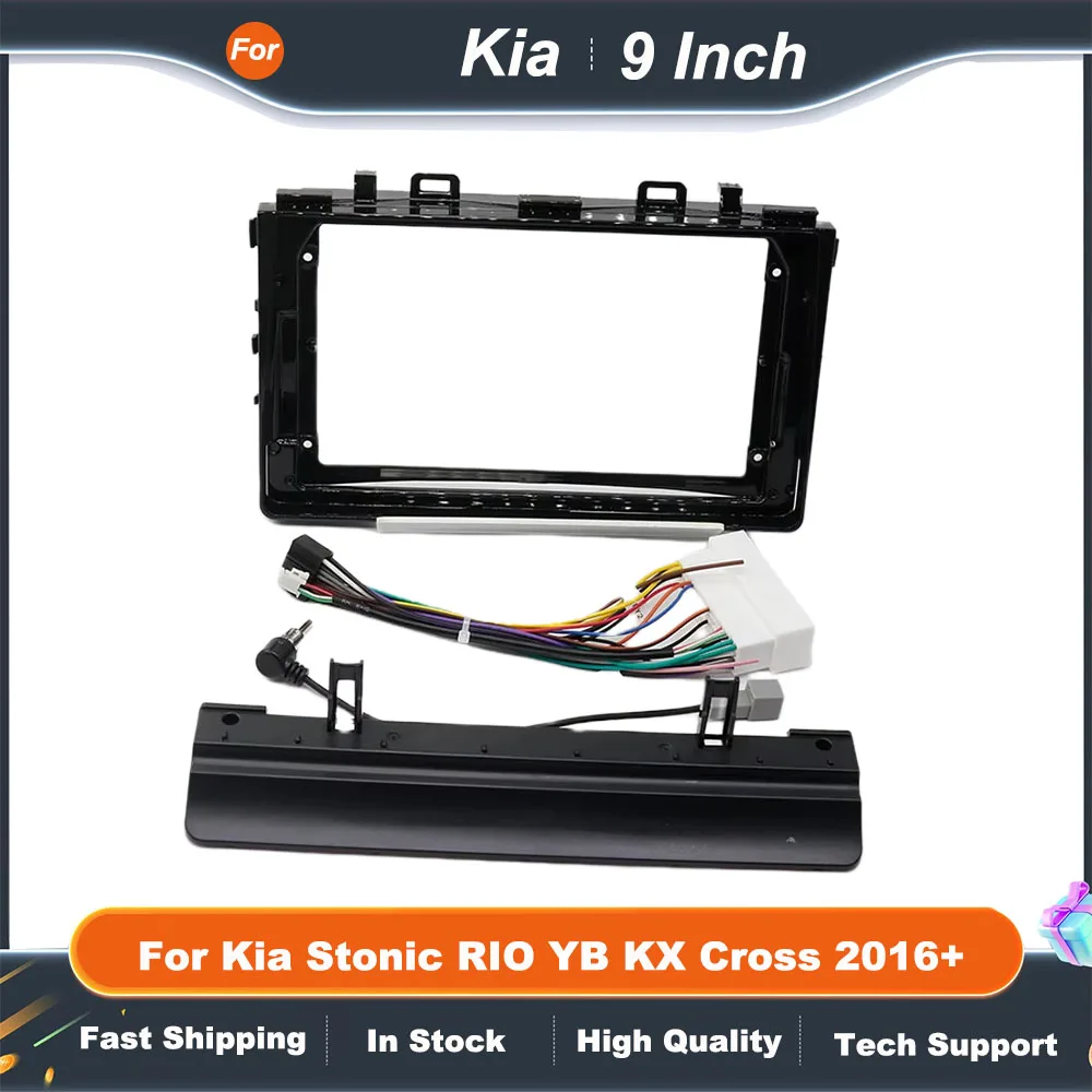 9 inch Car Radio Face Frame For Kia Stonic RIO YB KX Cross 2016+  Fascia Stereo Panel Mounting Head Unit Canbus Cable Trim Bezel