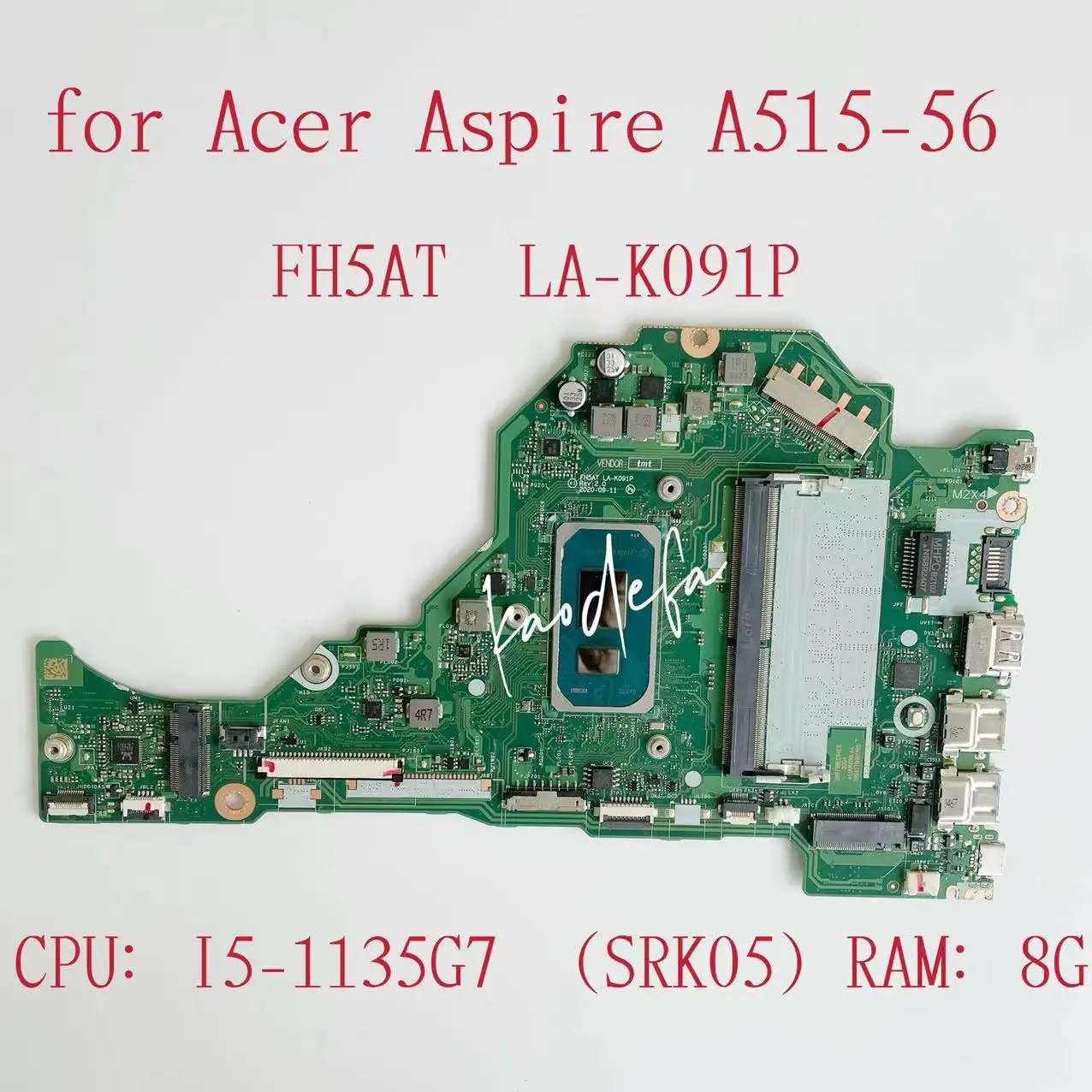 

FH5AT LA-K091P Mainboard for Acer Aspire A515-56 Laptop Motherboard CPU:I5-1135G7 SRK05 RAM:8G DDR4 100% Test OK