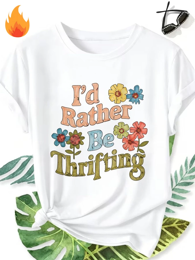 I'd Rather Be Thrifting T Shirt Women Retro Puff Letter Print Graphic Tees Cottagecore Aesthetic Flower Casual Short Sleeve Harajuku Top