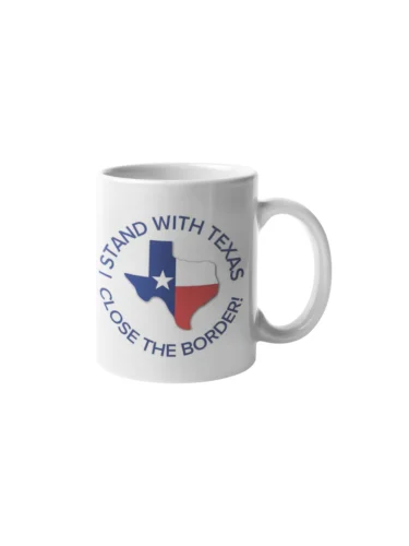 Texas Stand With Mug with White glossy mug Coffee the close border Protect