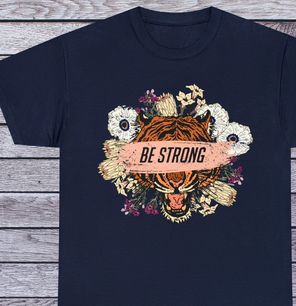 Motivational Quotes T Shirt Strong Tiger Graphic Design Tee Tattoo Style Clothes