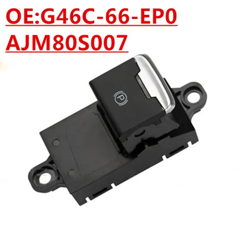 OE:G46C-66-EP0, AJM80S007 adecuado para interruptor de freno de mano electrónico Mazda Axela Sedan Atenza