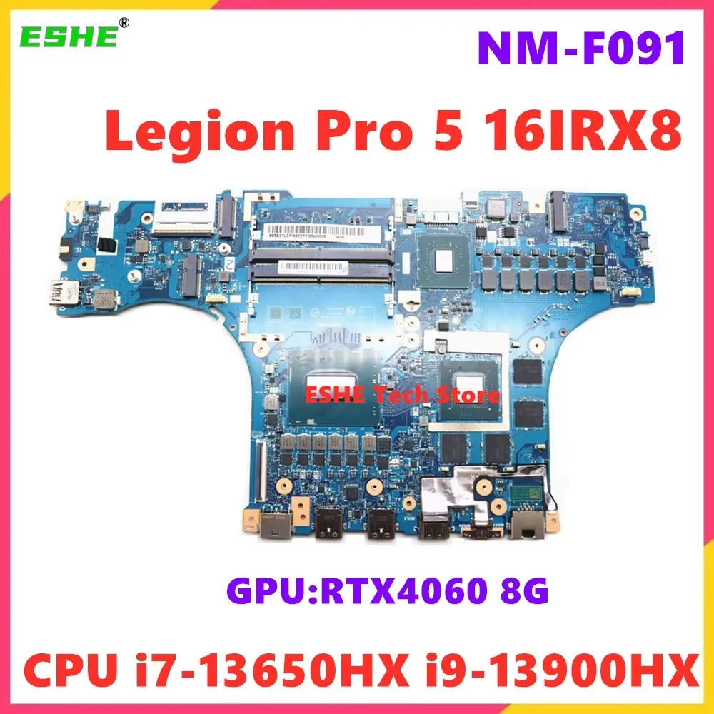 

Материнская плата для ноутбука Lenovo Legion Pro 5 16IRX8 NM-F091 с процессором i7-13650HX i9-13900HX GPU RTX 4060 8G 5B21L80044 5B21L37188