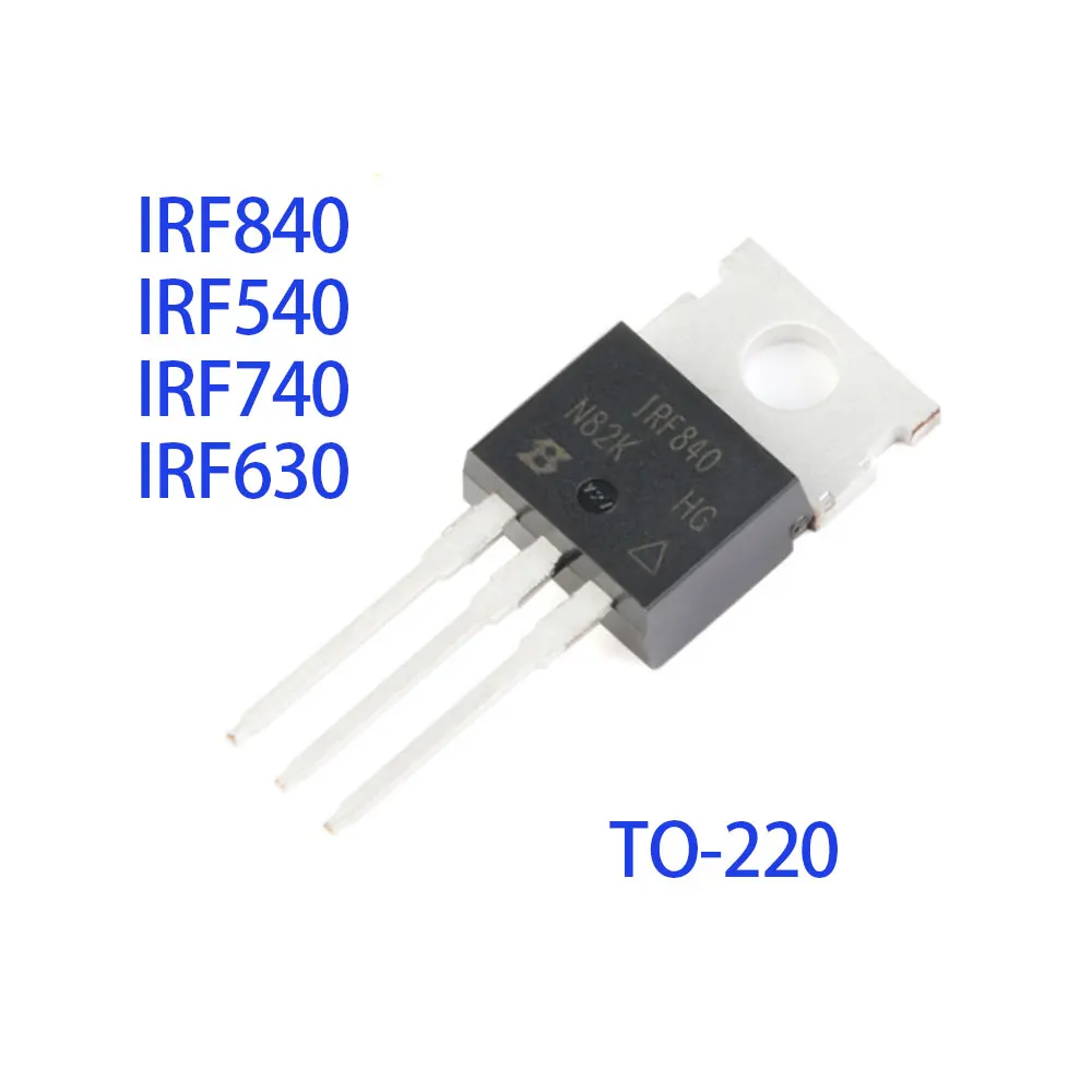 10PCS IRF840 IRF540 IRF740 IRF630 IRF840PBF IRF540PBF IRF740PBF IRF630PBF TO220 IC Chip