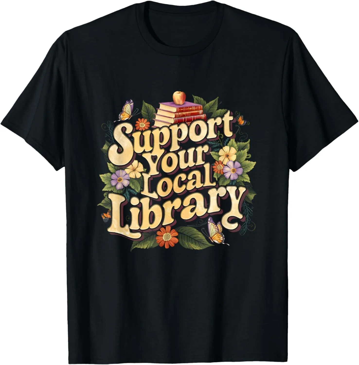 Support Your Local Library Book Reader Lover Bookworm Unisex T-Shirt Woman Man Summer Fashion Casual Cotton Printed T-shirt