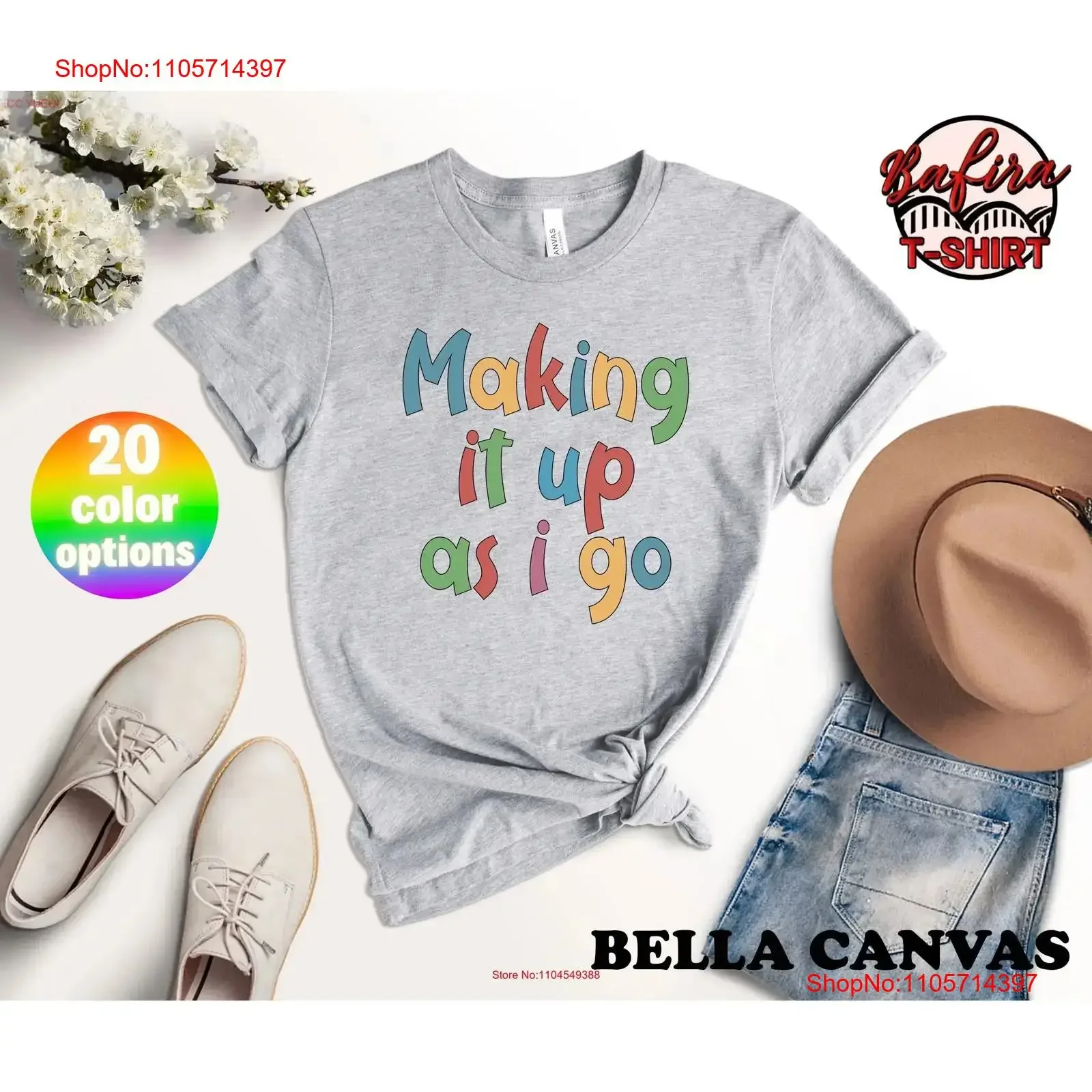 Making It Up As I Go T Shirt Funny AdulT Comedian Grownup Comedy Motivational Teacher vintage Washed Unisex designer clothes