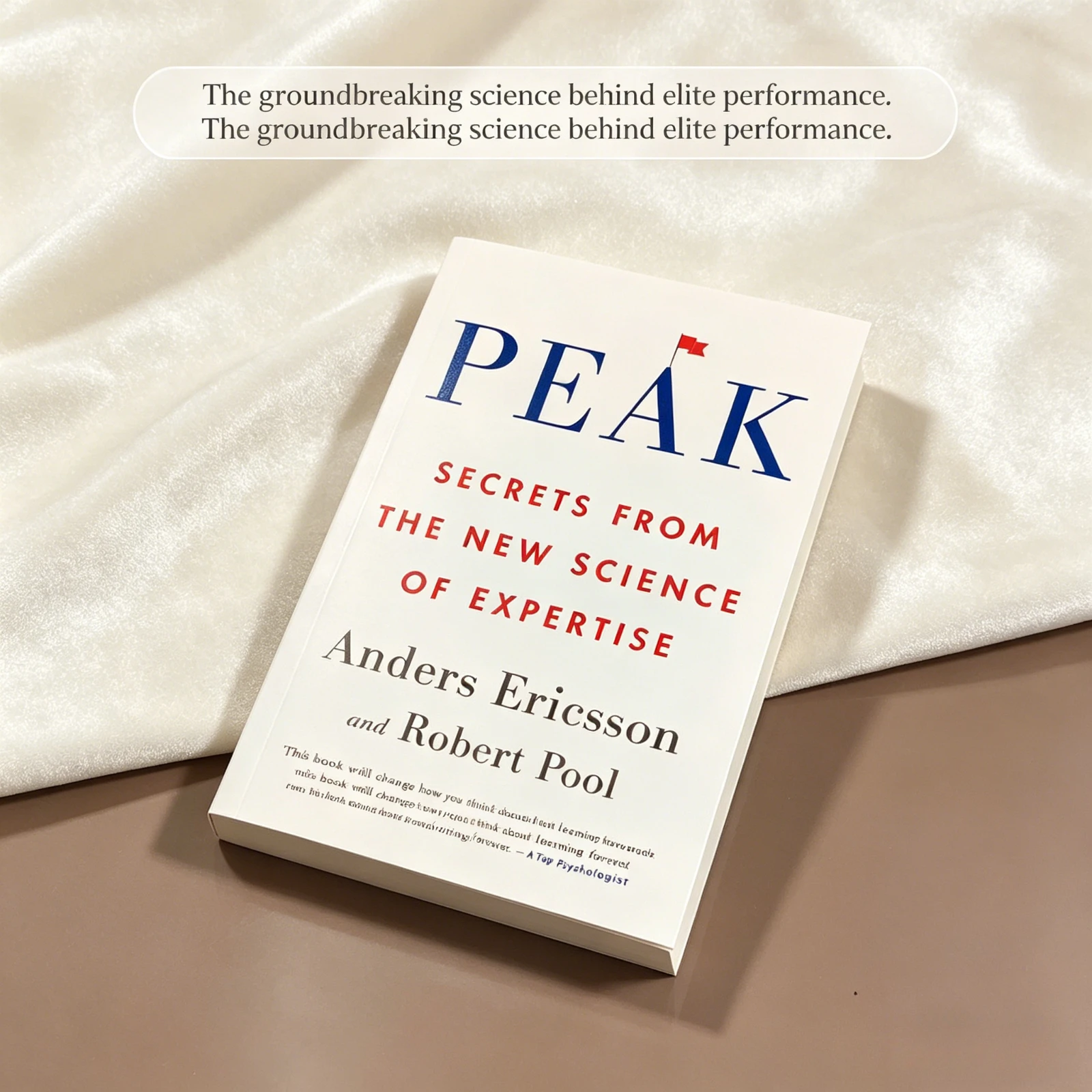 Peak: Secrets From The New Science of Expertise By Anders Ericsson & Robert Pool Self Help Book