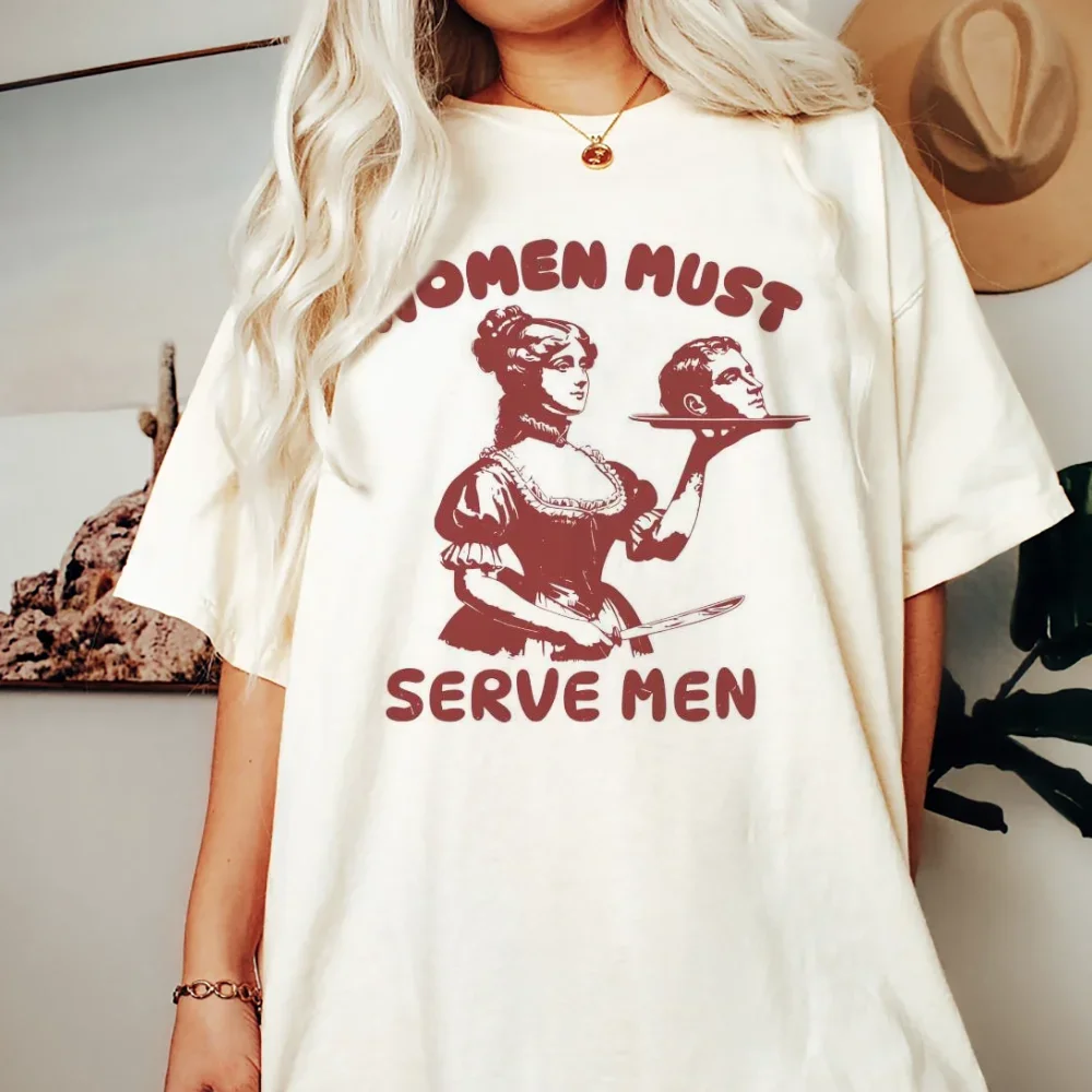 Women Must Serve Men Funny Meme Printed Round Neck T-Shirt Casual Short Sleeve T-Shirt Pattern Cartoon Summer Women's Top T-Shir