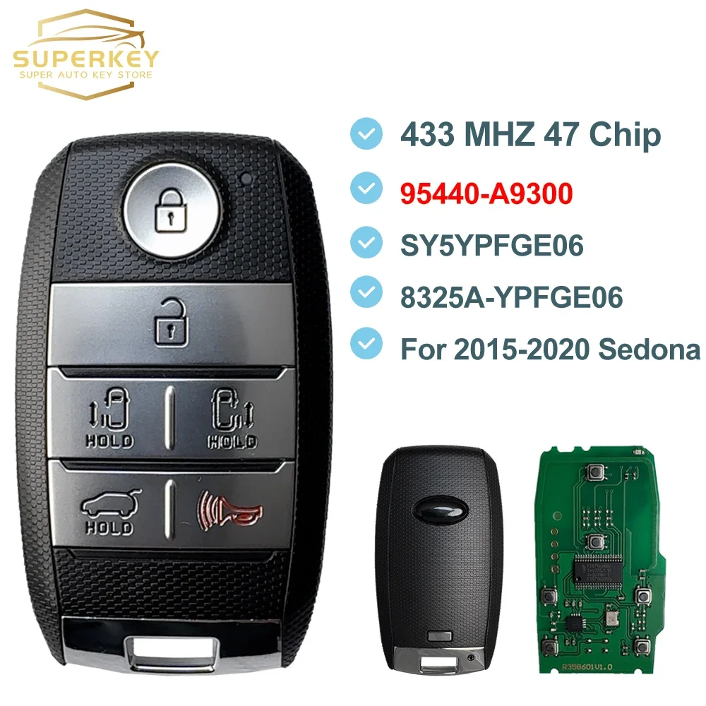 

SUPERKEY SY5YPFGE06 8325A-YPFGE06 For 2015 2017 2018 2019 2020 KIA Sedona Keyless Smart Car Key 433.92MHz 47 Chip 95440-A9300