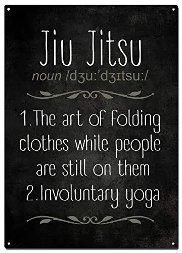 Jiu Jitsu Funny Metal Tin Signs,Martial Arts Colorfast Posters, Decorative Signs, Wall Art, Home Decor - 8X12 Inch (20X30 cm)