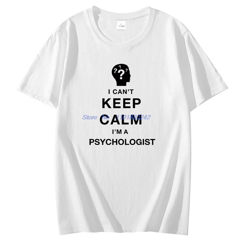 I'm a psychologist Poster Funny Graphic T Shirts Birthday Gifts T-Shirt Cotton Short Sleeve T-Shirts Fashion Mens Print T Shirt