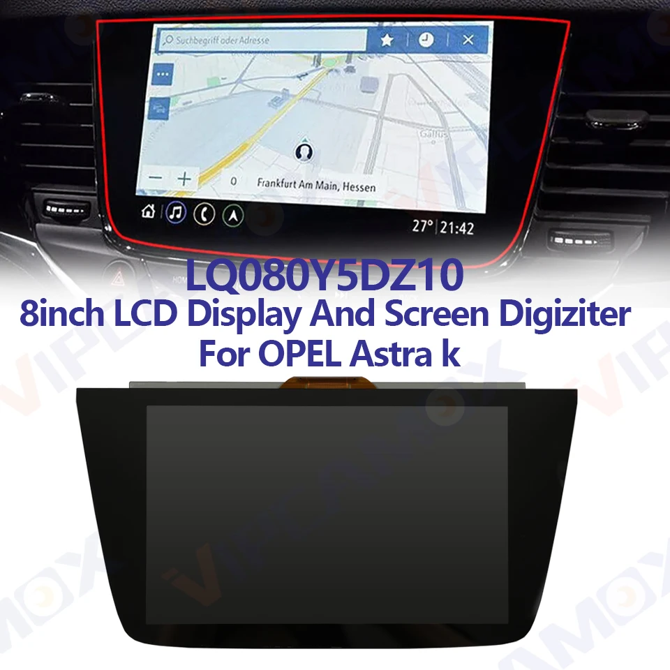 

8Inch LCD Display Touch Screen Digiziter LQ080Y5DZ10 LQ080Y5DZ06 Screen Panel for Opel Astra K Car DVD GPS Navigation Parts