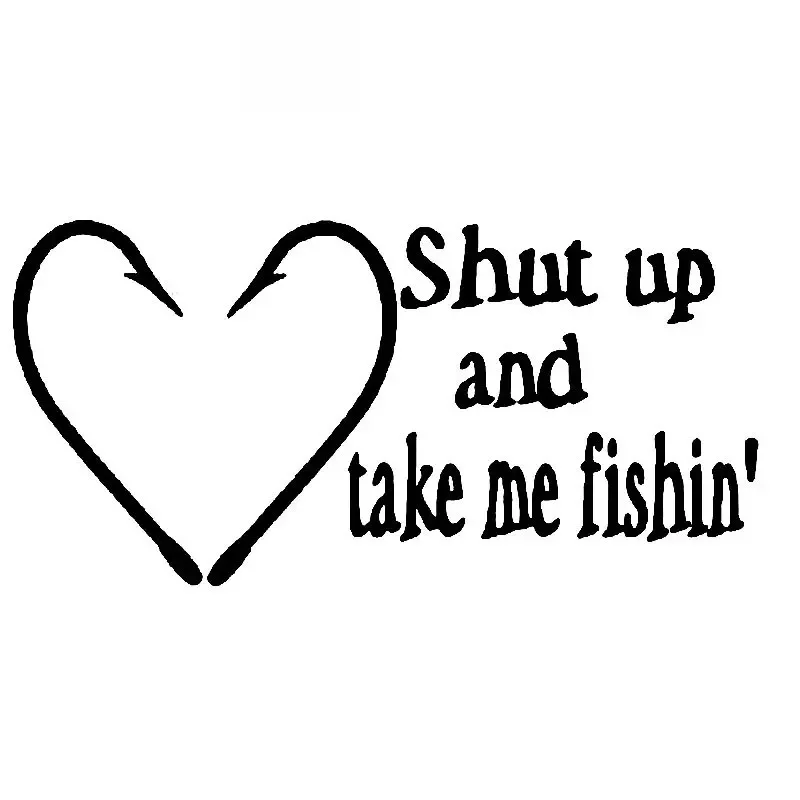 Shut Up and Take Me To The Fishing Sticker High Quality Car Decoration Personality Pvc Waterproof Decal Black/white, 15cm*8cm