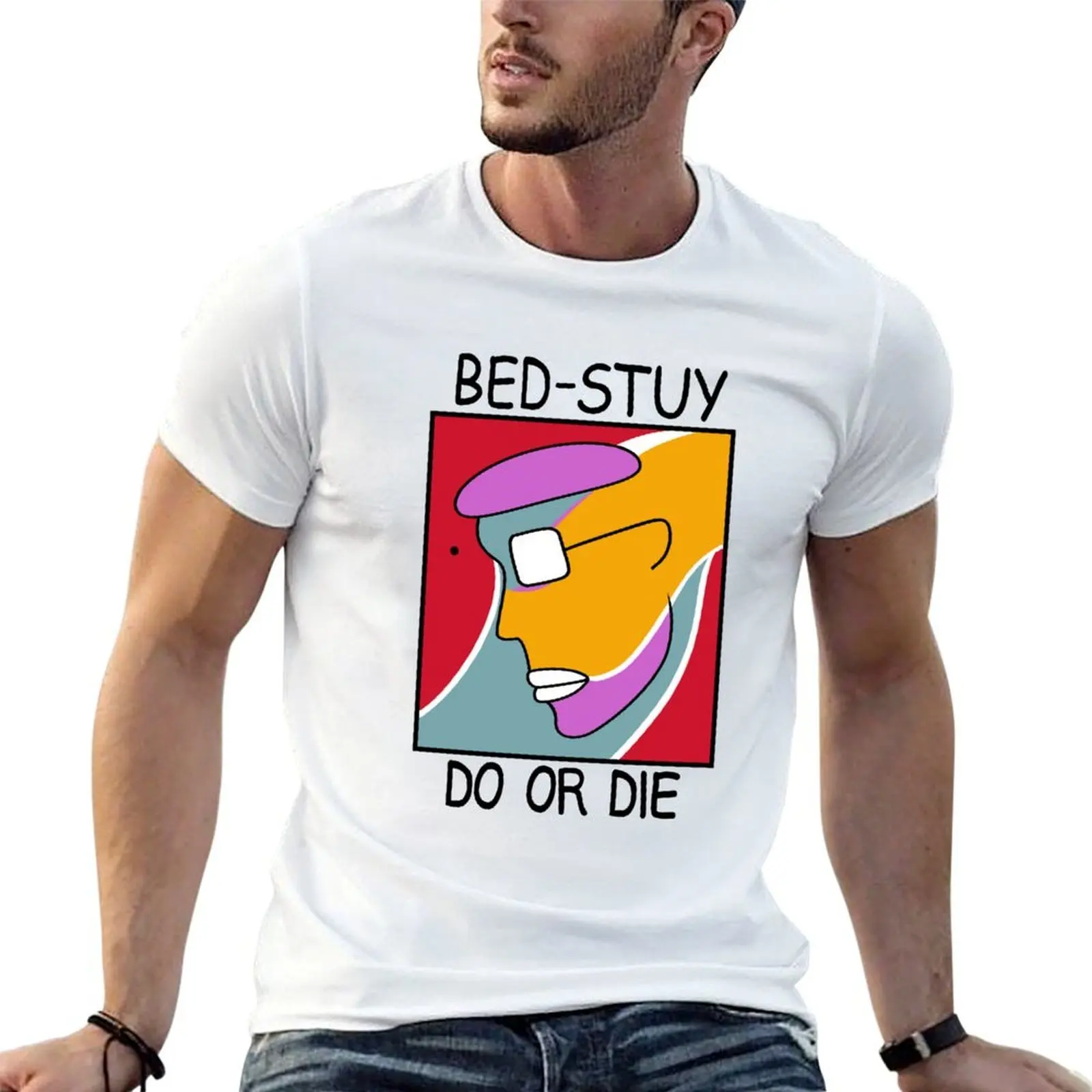 

Bed Stuy Do Or Die T-Shirt cotton t shirts high quality man tshirt T-Shirt
