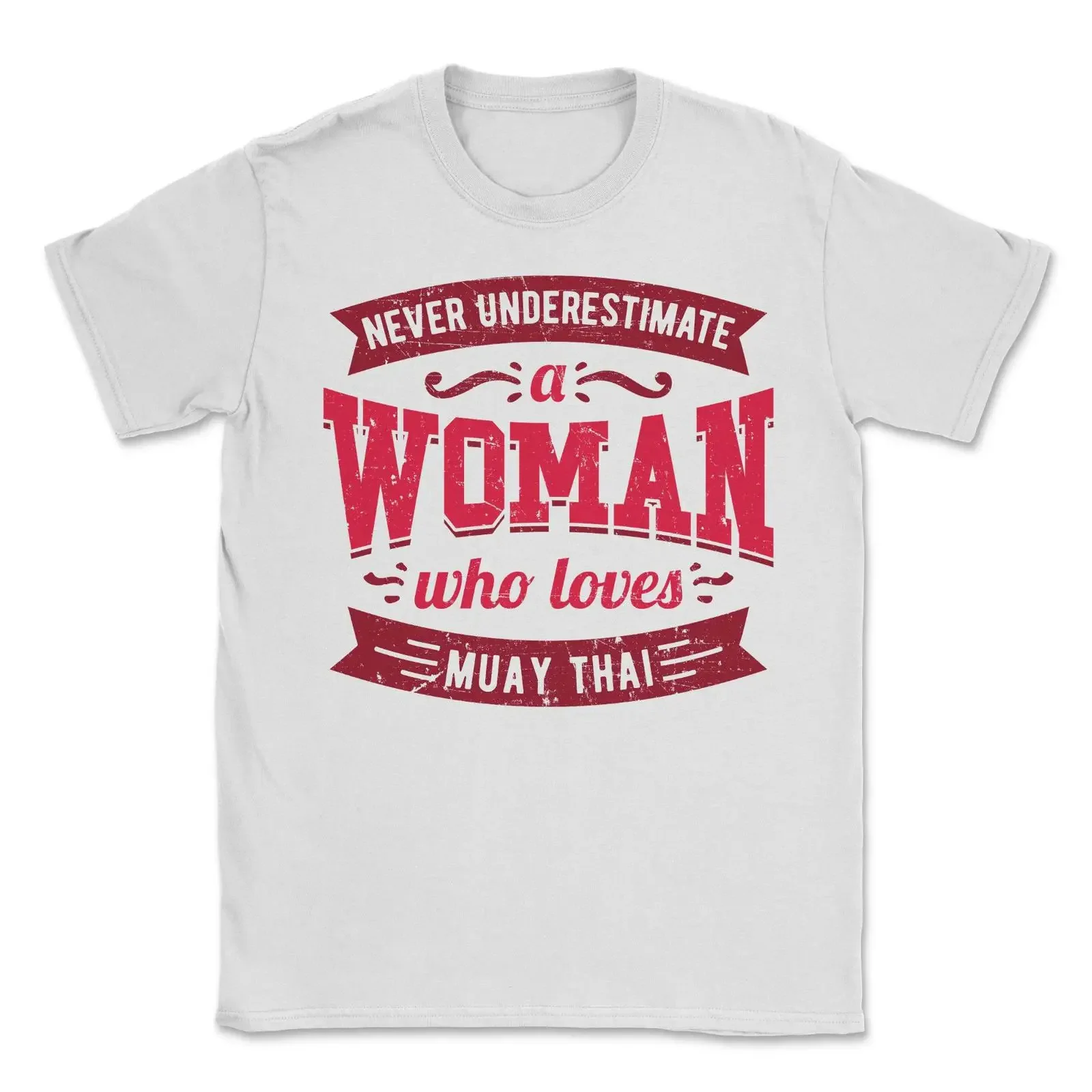 May include White t shirt with a red graphic that says Never underestimate woman who loves Muay Thai vintage Washed Breathable