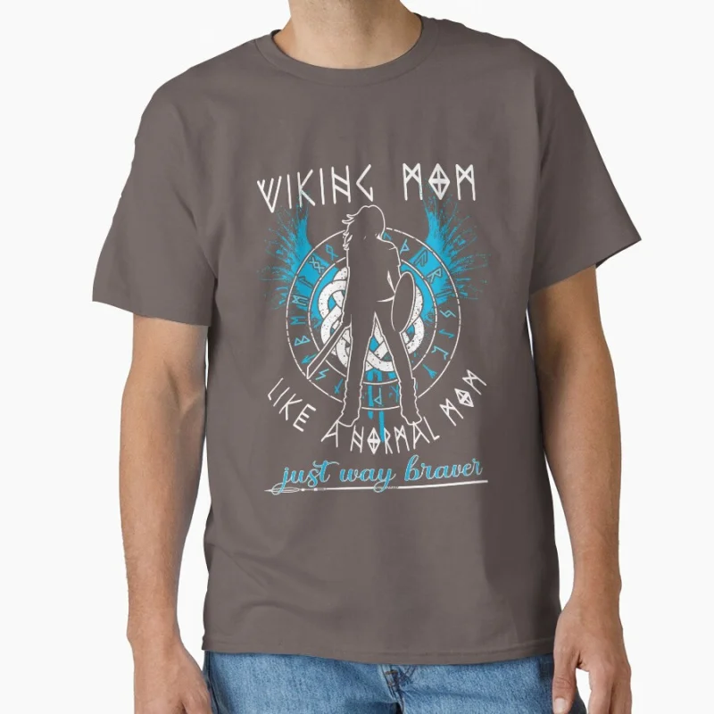 Viking Mom - Like A Normal Mom Just Way Braver Gift t shirt Large size Tops Graphic Print men's Clothes