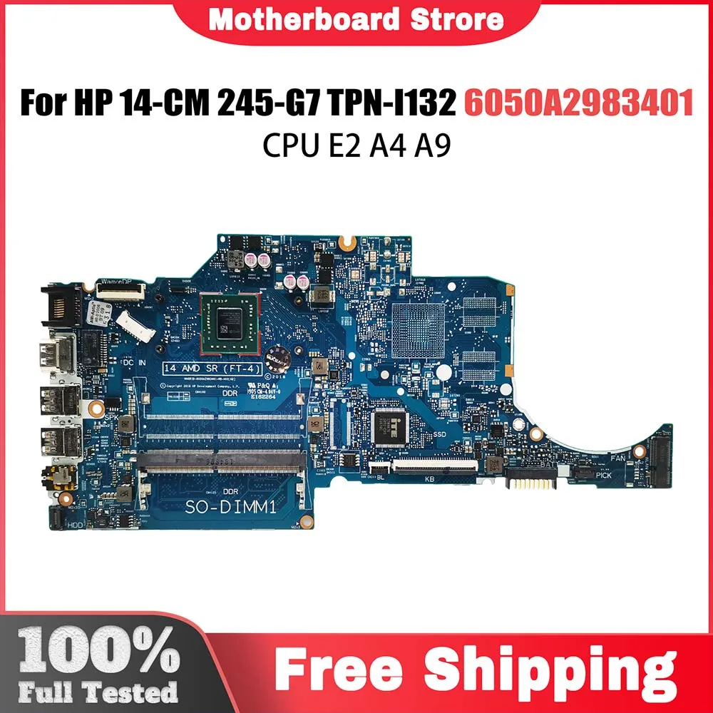 

Laptop Mainboard For HP 14-CM 245-G7 TPN-I132 6050A2983401 Notebook Motherboard With E2 A4 A9 CPU 100% Tested OK