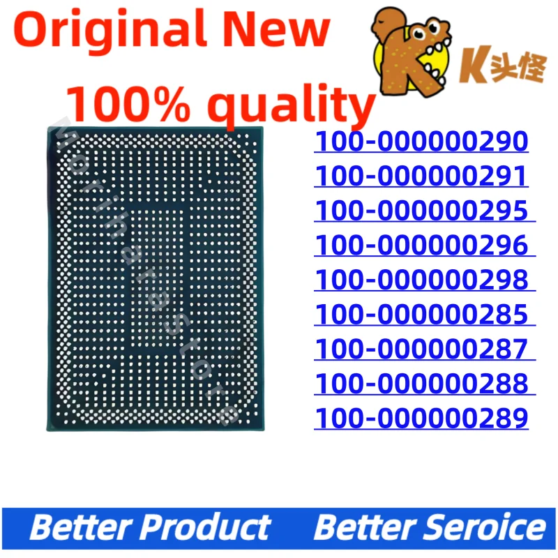 

1PCS/ 100-000000290 100-000000291 100-000000295 100-000000296 100-000000298 100-000000285 287 288 289 BGA Chipset in stock