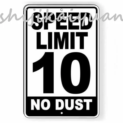 1 pack Speed Limit 10 No Dust Sign Metal MPH slow WARNING SW050