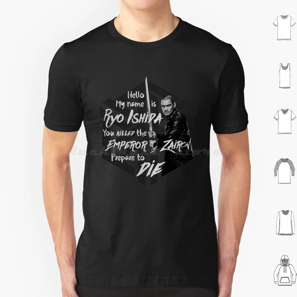 Prepare To Die-Ryo Edition camiseta talla grande 100% algodón Dark Matter Four Ryo Zairon Inigo Montoya I? Igo Montoya Princesa