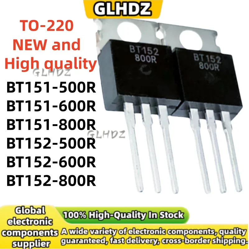 100% High quality 10PCS/LOT BT151-500R BT151-600R BT151-800R BT152-500R BT152-600R BT152-800R TO-220