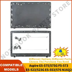 Laptop Cases For Aspire E5-575 E5-575G F5-573 E5-523/523G E5-553/576 E5-575T/575TG N16Q2 N16Q3 Back Cover Bezel Hinges 15.6inch
