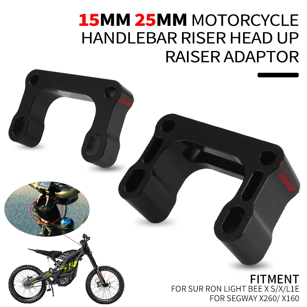 Motorcycle Handlebar Riser Head Up Raiser Adaptor 15mm 25mm For Surron Sur-Ron Sur Ron Lightbee Light Bee X S L1E Segway X260