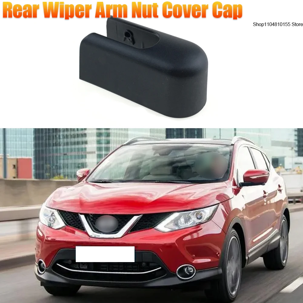

Car Rear Wiper Arm Nut Cover Cap for Nissan Qashqai 2008 2009 2010 2011 2012 2013 2014 28782-JD00A