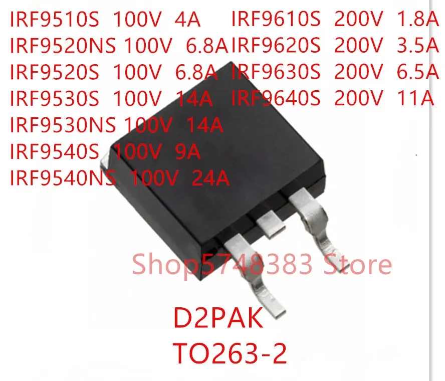 10PCS/LOT IRF9510S IRF9520NS IRF9520S IRF9530S IRF9530NS IRF9540S IRF9540NS IRF9610S IRF9620S IRF9630S IRF9640S TO-263